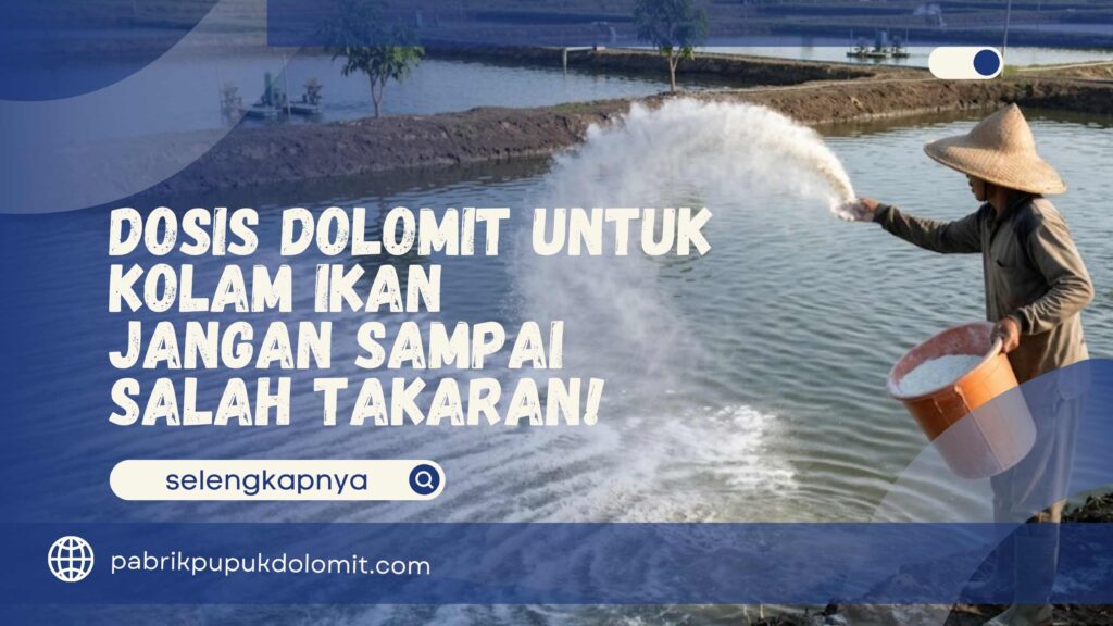 Dosis Dolomit untuk Kolam Ikan