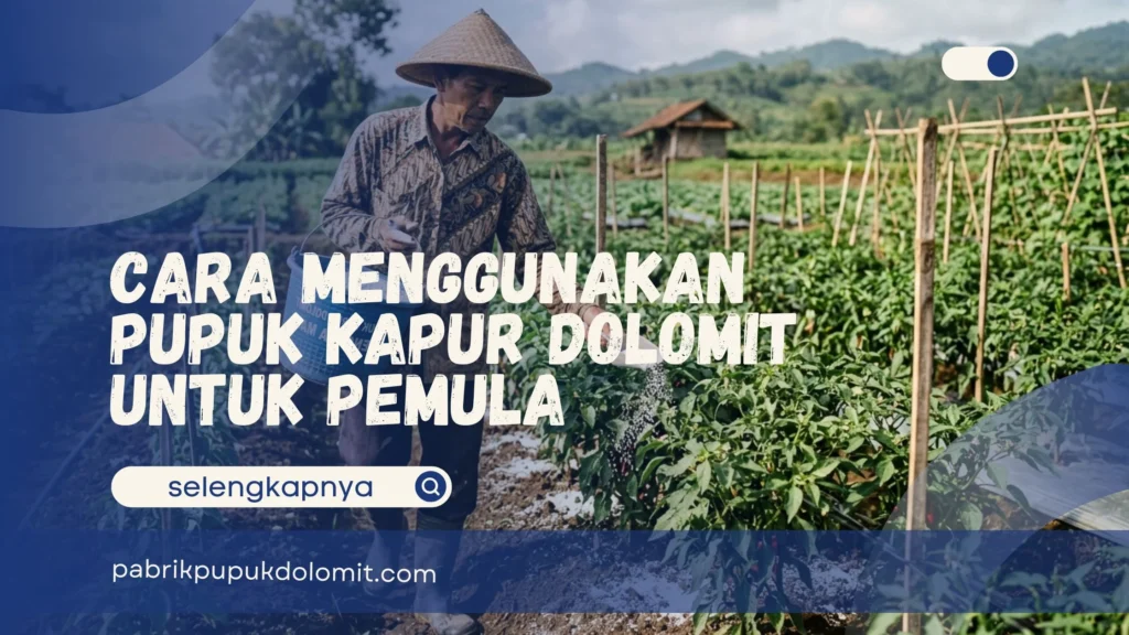 Cara Menggunakan Pupuk Kapur Dolomit