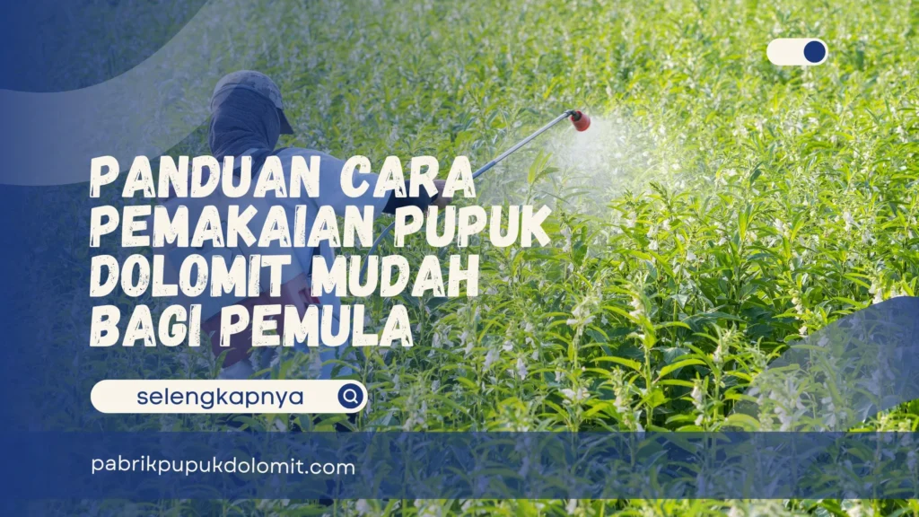 Cara Pemakaian Pupuk Dolomit