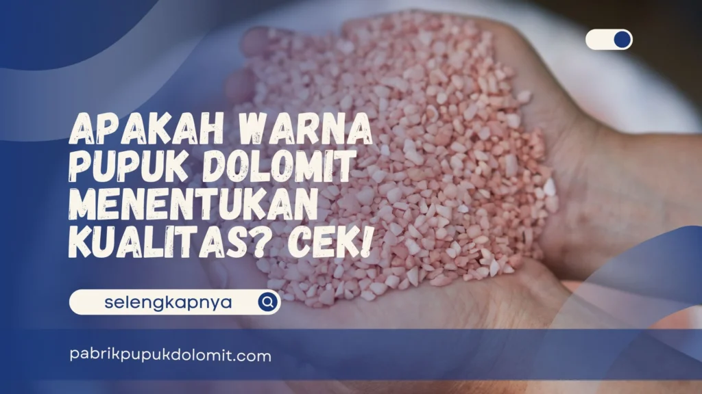 Warna Pupuk Dolomit