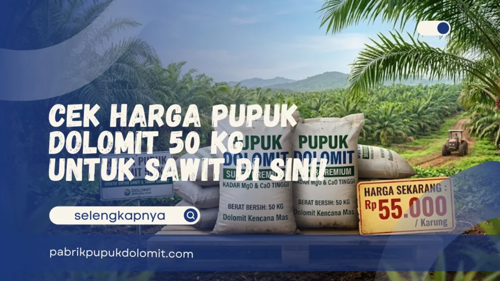 Harga Pupuk Dolomit 50 kg