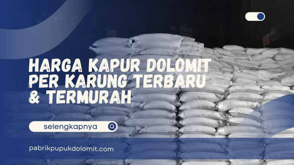 Harga Kapur Dolomit per Karung