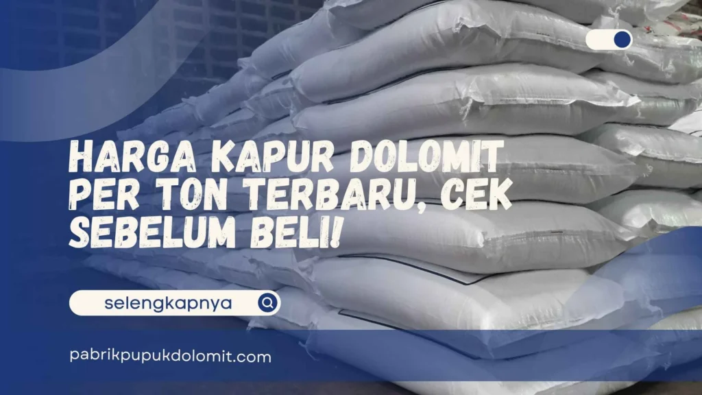 Harga Kapur Dolomit Per Ton