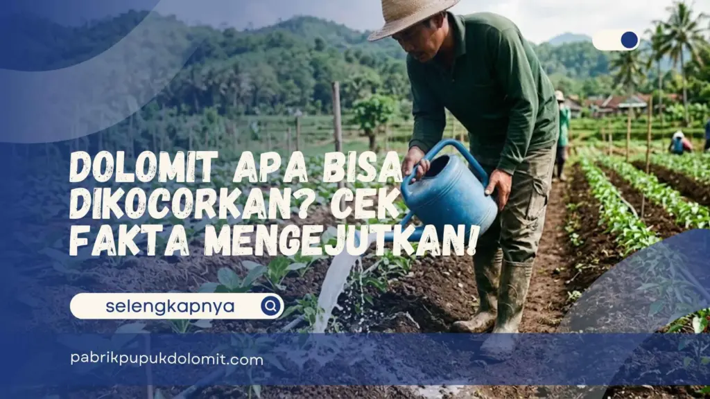 Dolomit Apa Bisa Dikocorkan